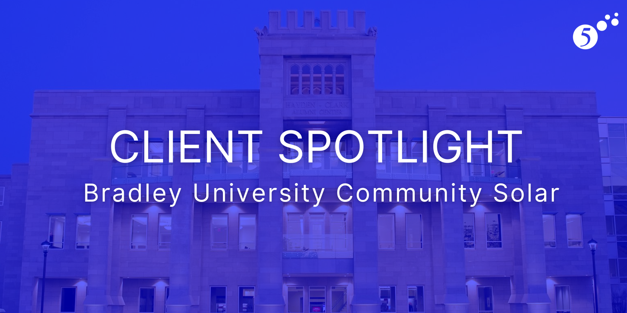 Client Spotlight: Bradley University Community Solar